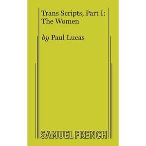 Trans Scripts, Part 1: The Women -- Paul Lucas